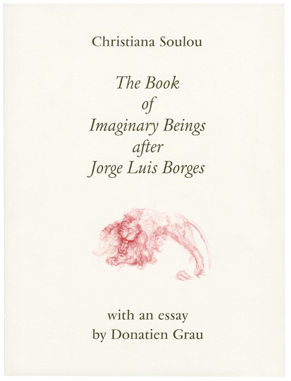 The Book of Imaginary Beings after Jorge Luis Borges