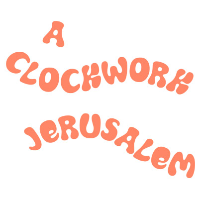 A Clockwork Jerusalem
