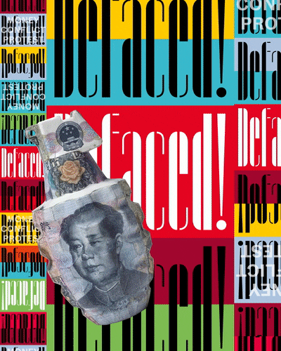 Defaced! Money, Conflict, Protest