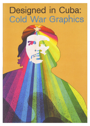 Designed in Cuba: Cold War Graphics