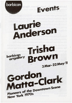 Laurie Anderson, Trisha Brown, Gordon Matta-Clark