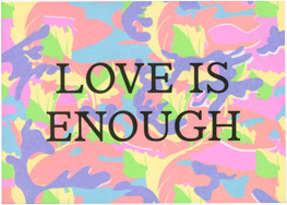 Love Is Enough