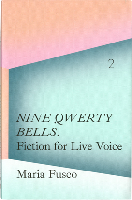 Nine Qwerty Bells Fiction for Live Voice