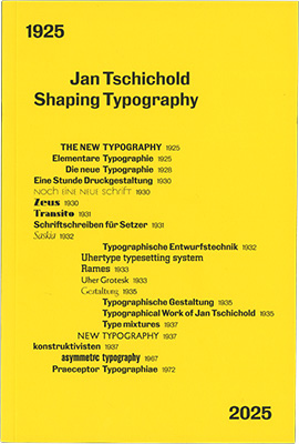 Jan Tschichold Shaping Typography 1925 2025