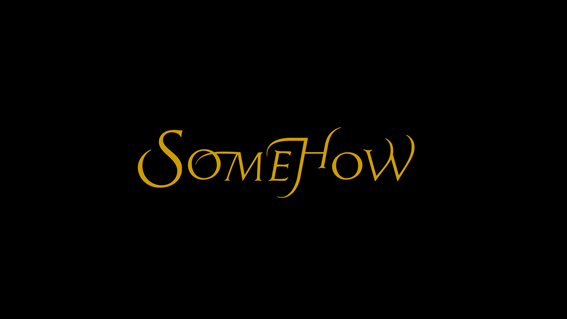 Somehow